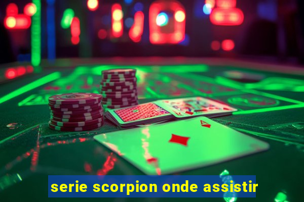 serie scorpion onde assistir